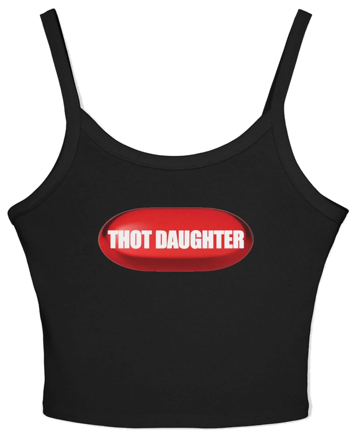 Thot Daughter Pill Spaghetti Strap Cami