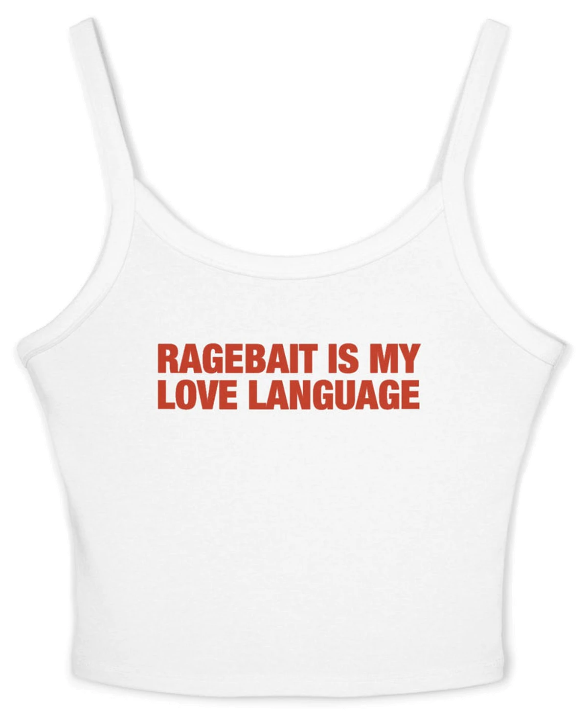 Ragebait Is My Love Language Spaghetti Strap Cami