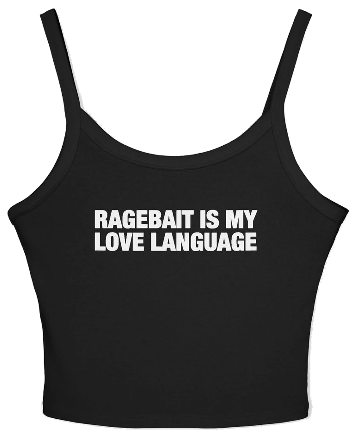 Ragebait Is My Love Language Spaghetti Strap Cami