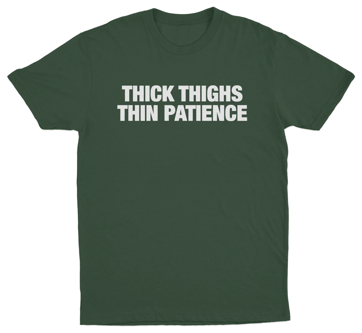 Thick Thighs Thin Patience T-Shirt