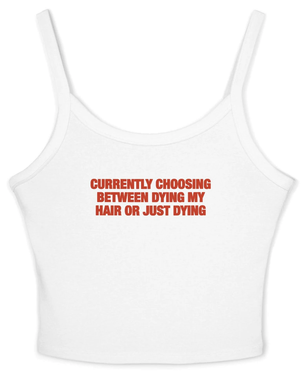 Currently Choosing Between Dying My Hair Or Just Dying Spaghetti Strap Cami