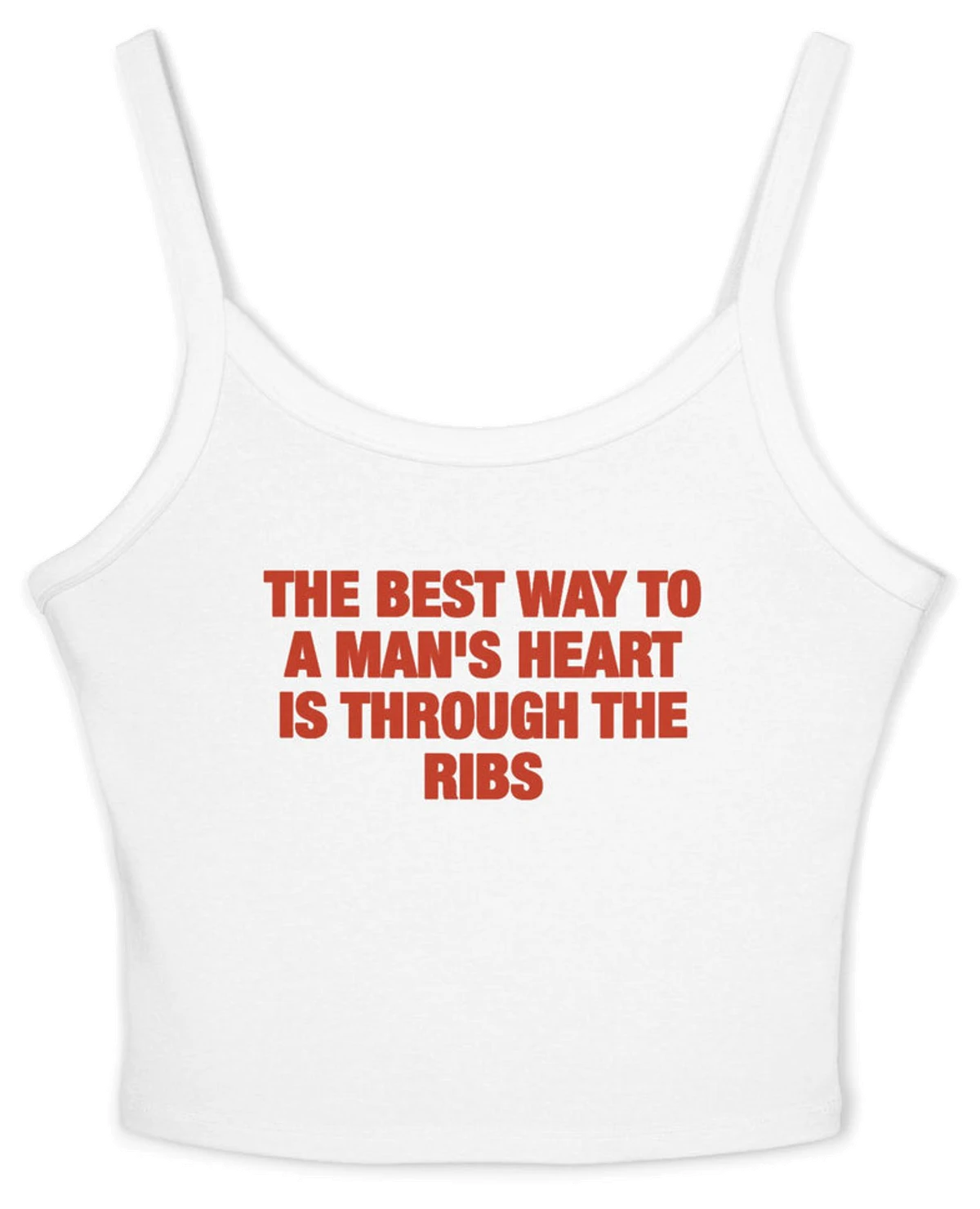 The Best Way To A Man's Heart Is Through The Ribs Spaghetti Strap Cami