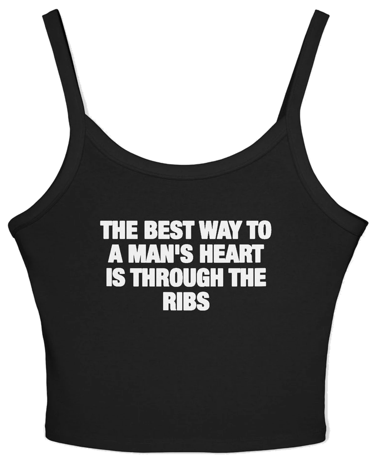 The Best Way To A Man's Heart Is Through The Ribs Spaghetti Strap Cami