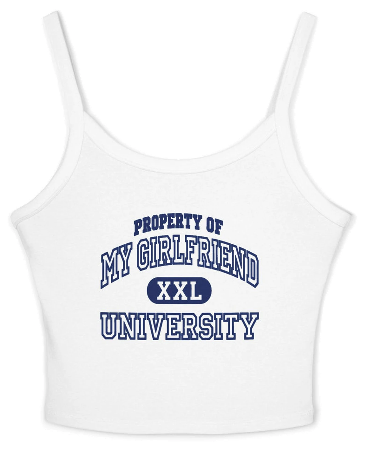 Property Of My Girlfriend University Spaghetti Strap Cami