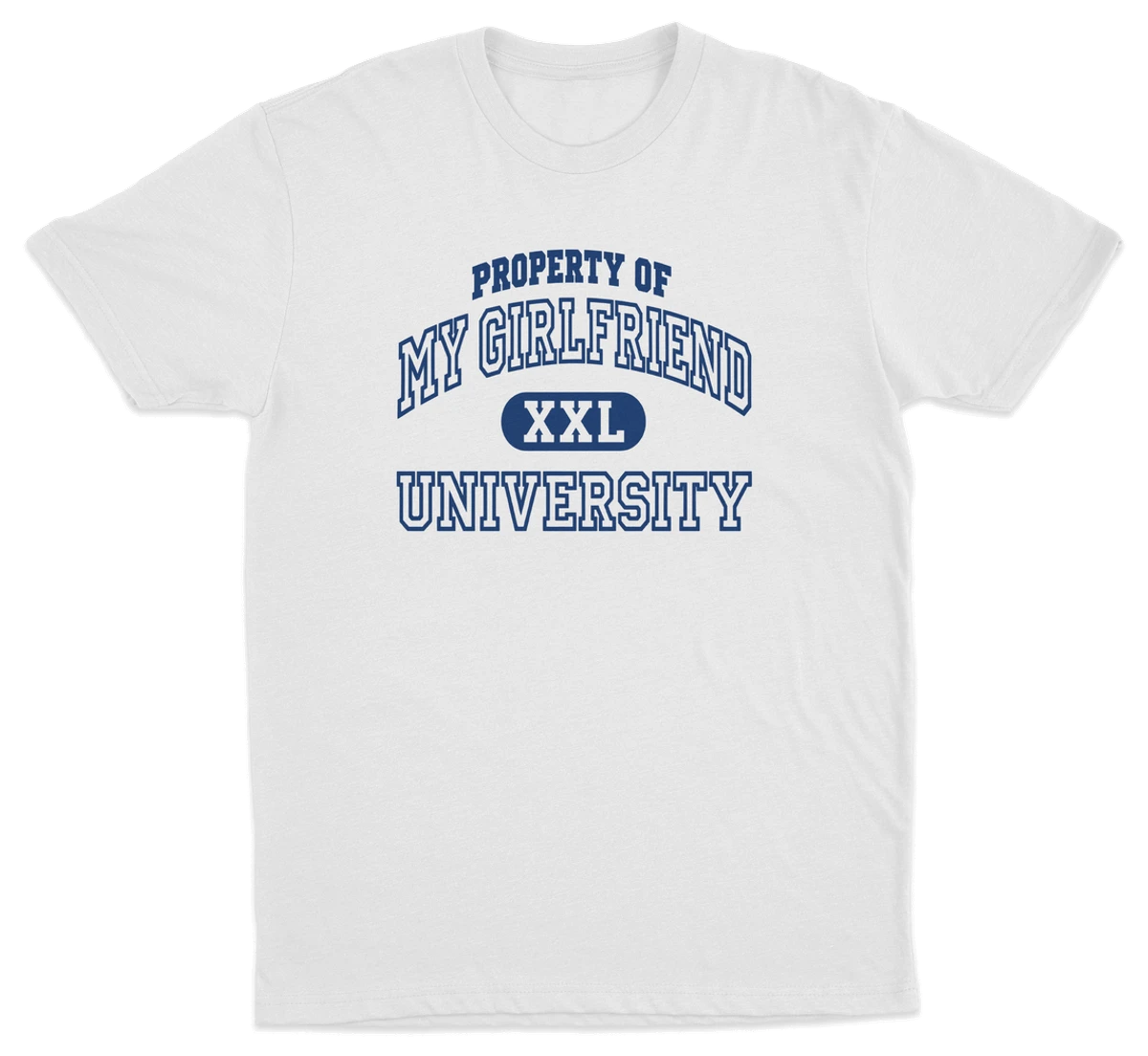 Property Of My Girlfriend University T-Shirt