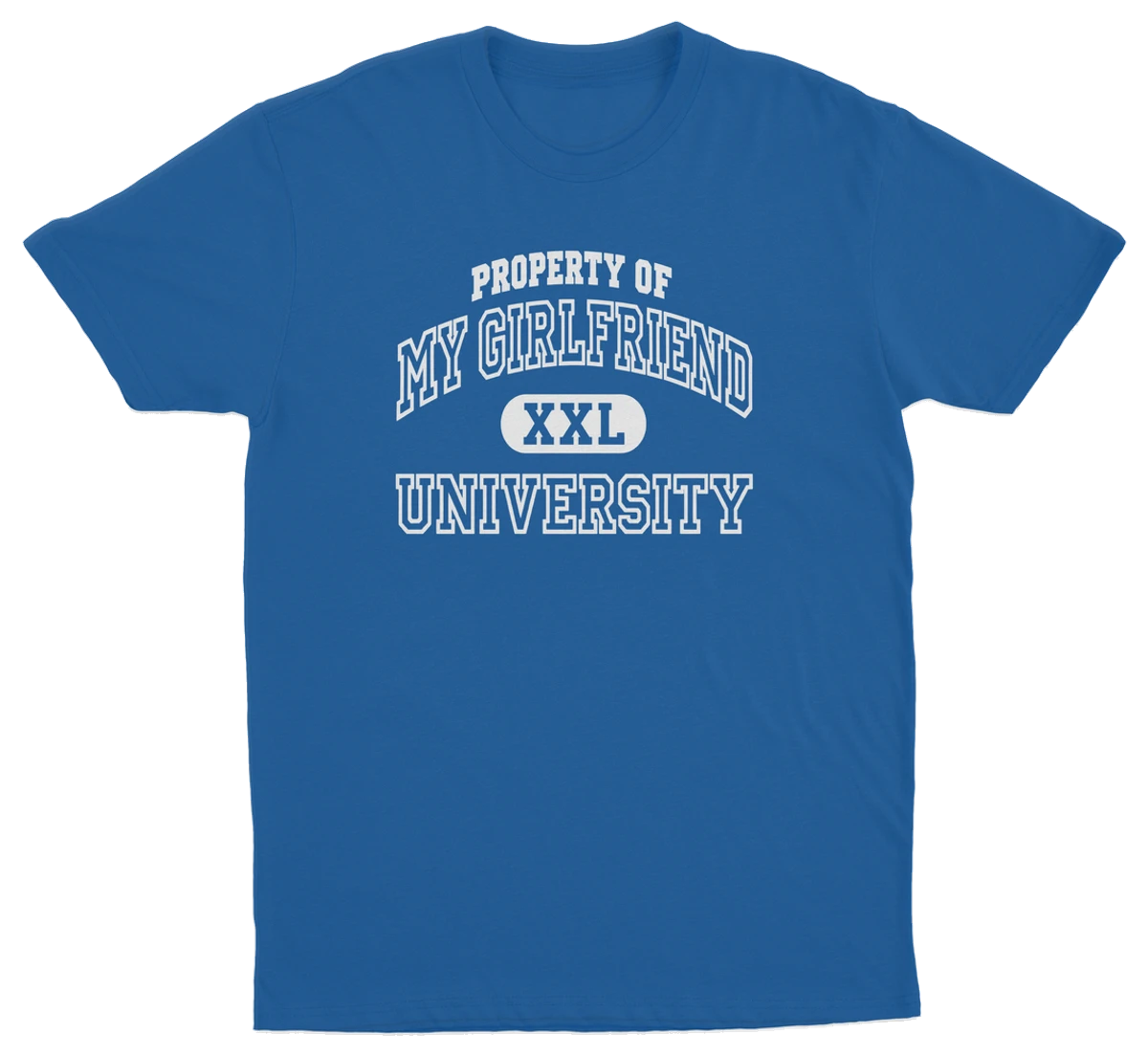 Property Of My Girlfriend University T-Shirt