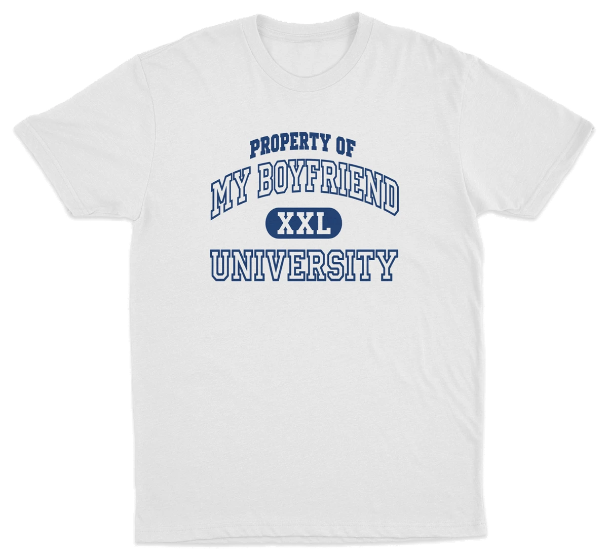 Property Of My Boyfriend University T-Shirt