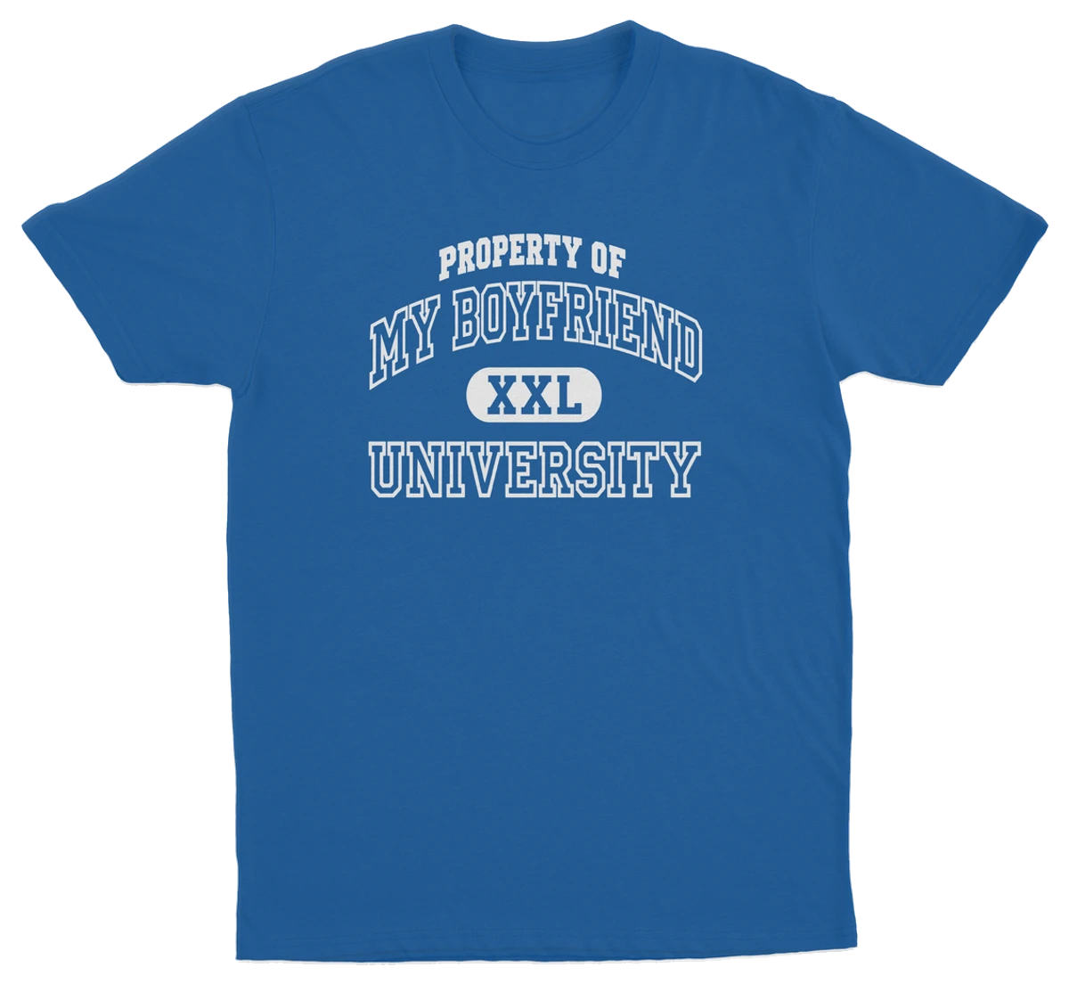 Property Of My Boyfriend University T-Shirt