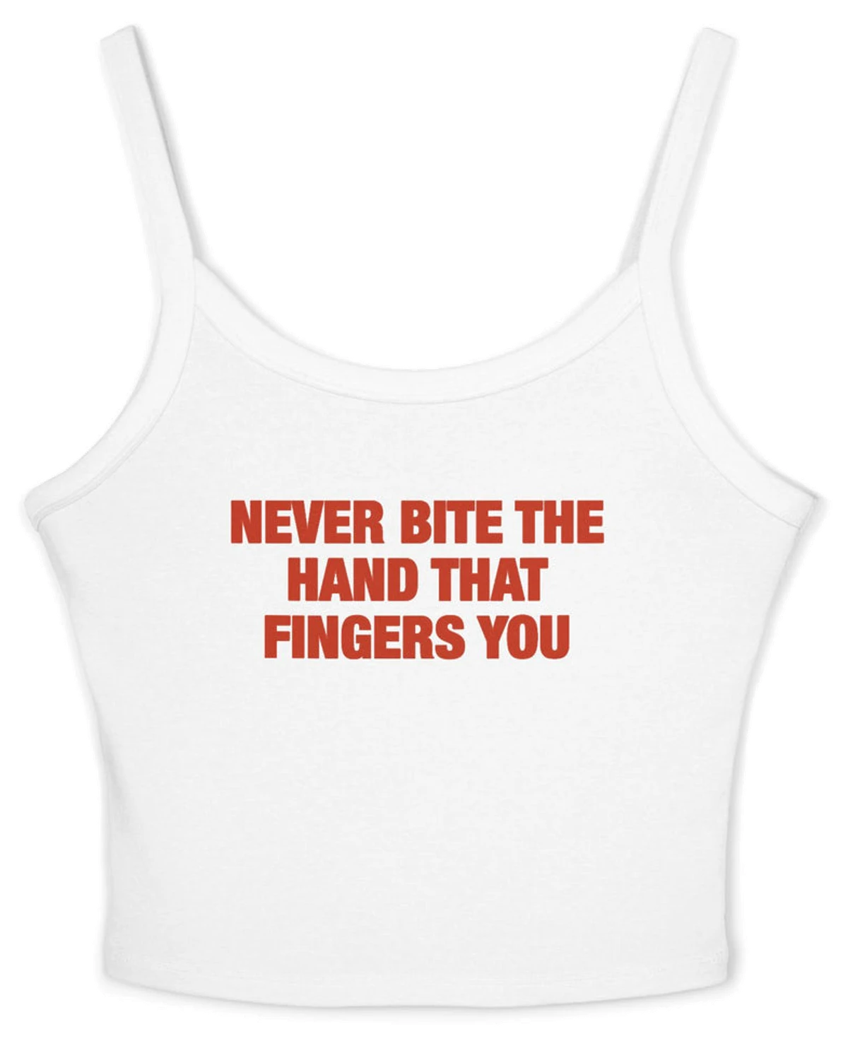 Never Bite The Hand That Fingers You Spaghetti Strap Cami