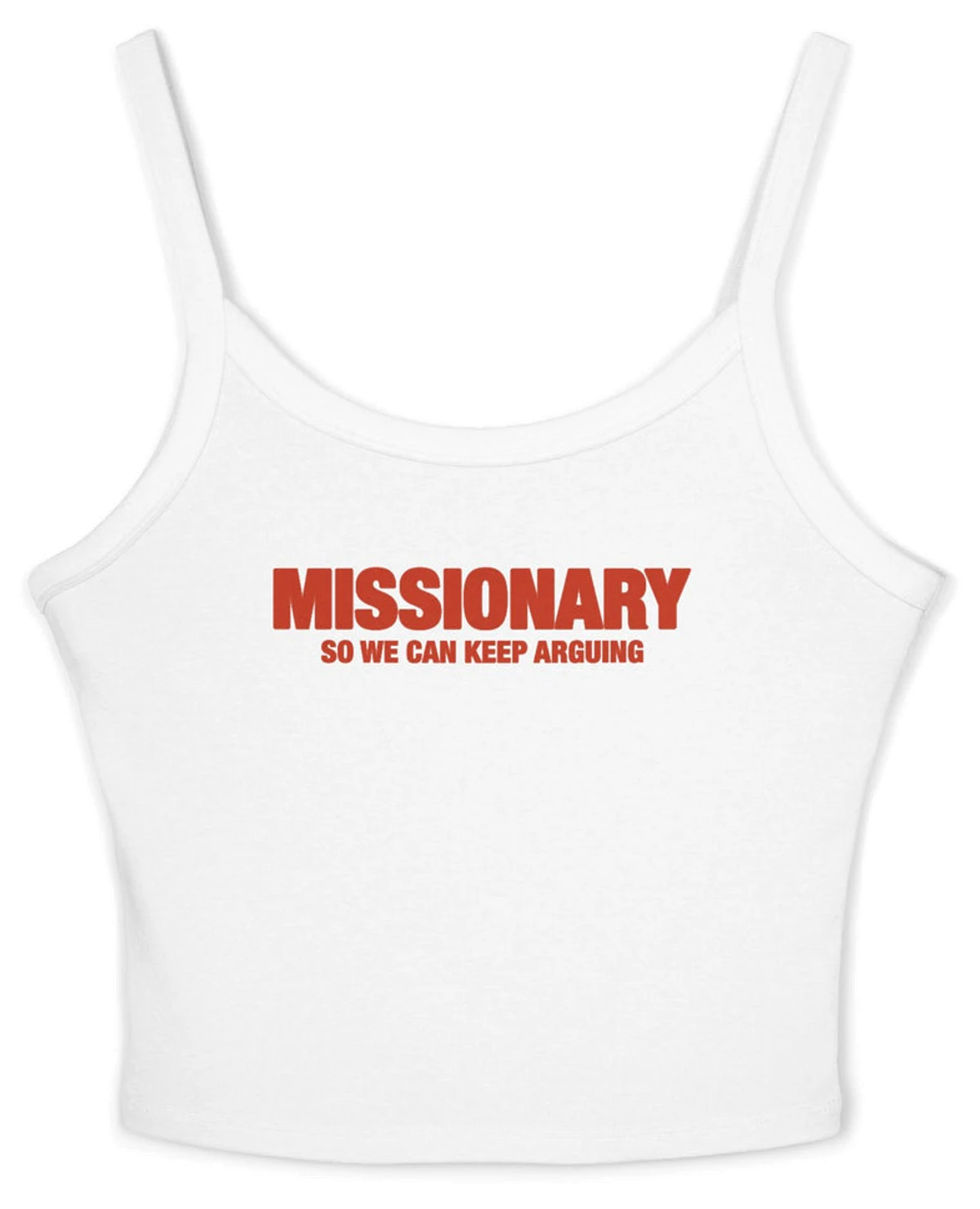 Missionary So We Can Keep Arguing Spaghetti Strap Cami