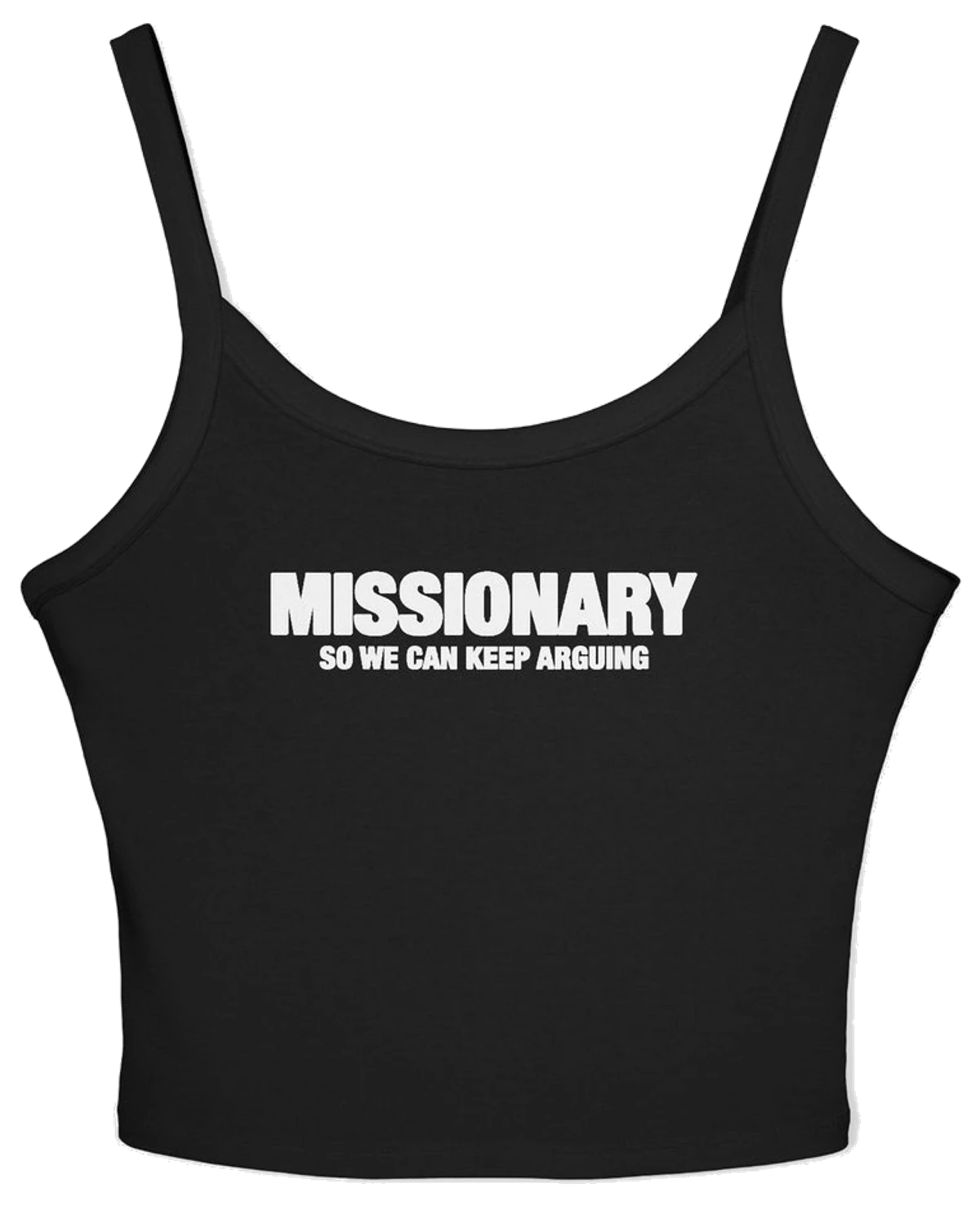 Missionary So We Can Keep Arguing Spaghetti Strap Cami