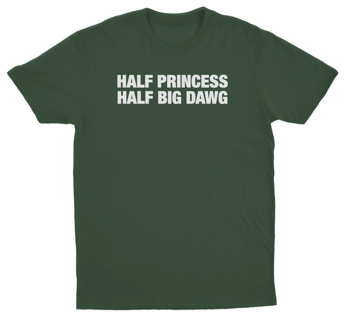 Half Princess Half Big Dawg T-Shirt