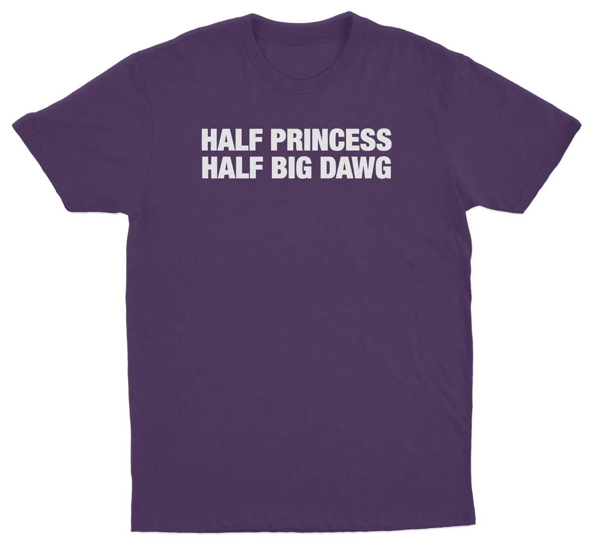Half Princess Half Big Dawg T-Shirt