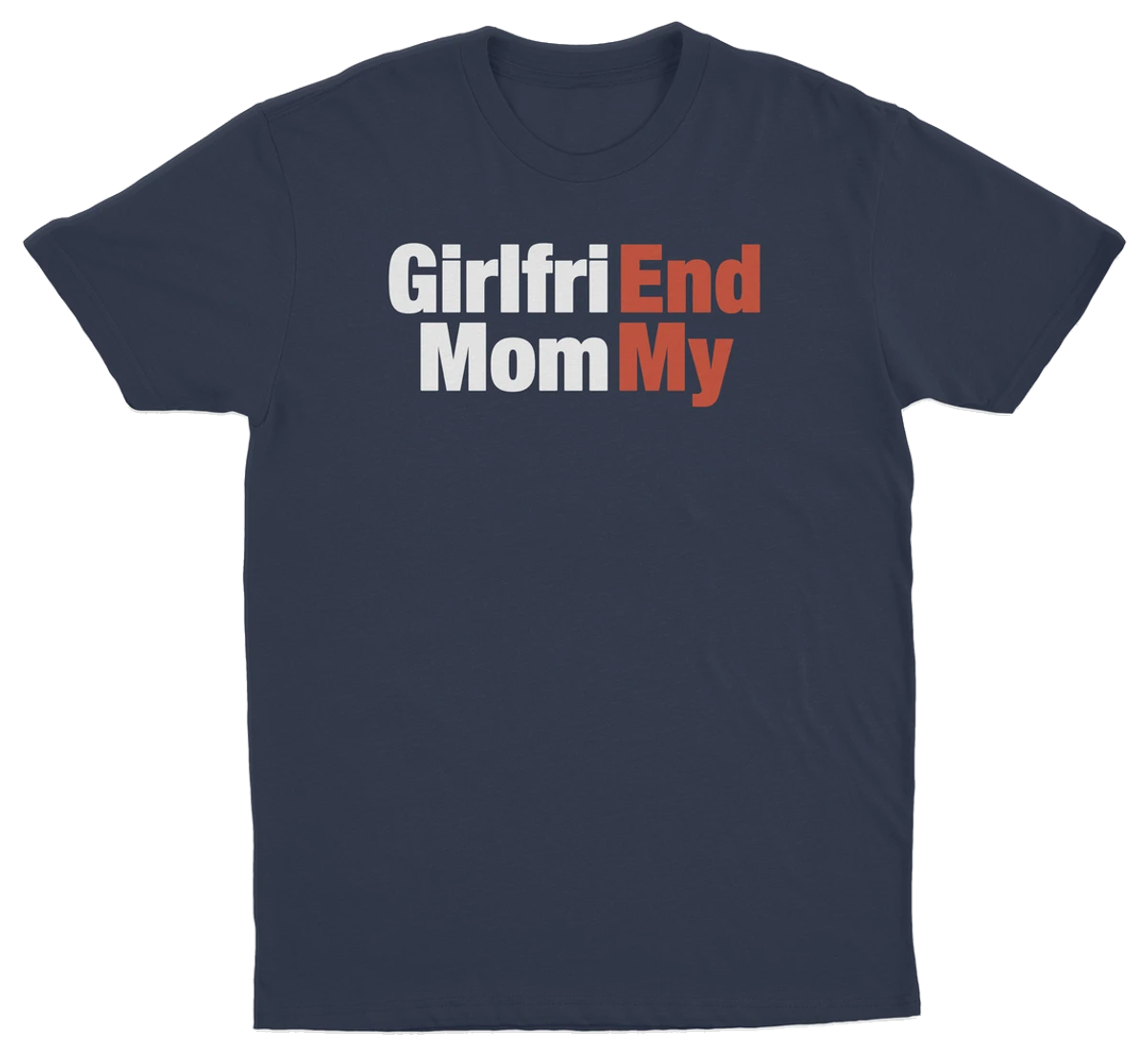 Girlfri(End) Mom(My) T-Shirt