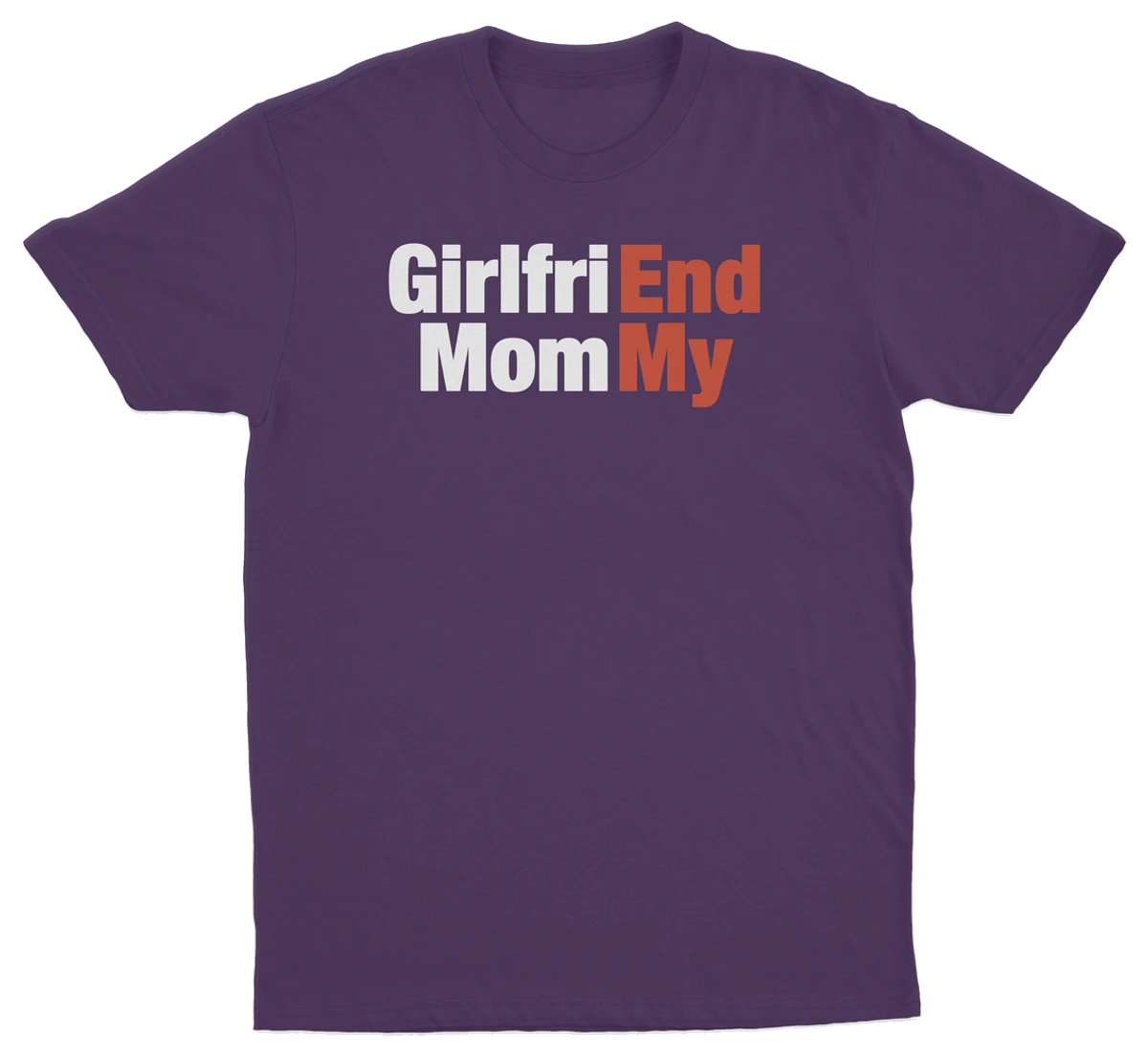 Girlfri(End) Mom(My) T-Shirt