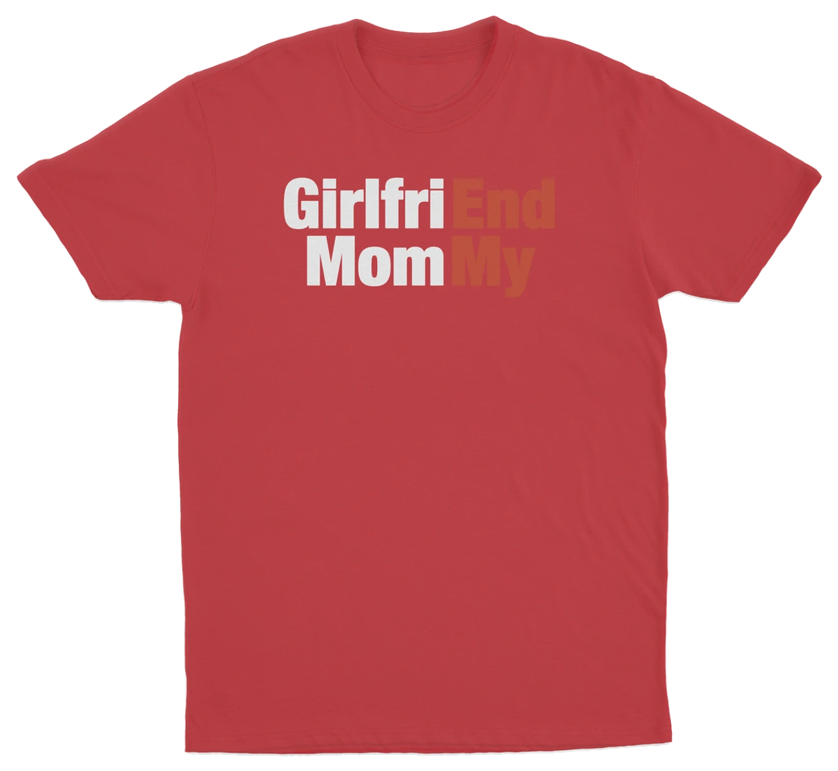 Girlfri(End) Mom(My) T-Shirt