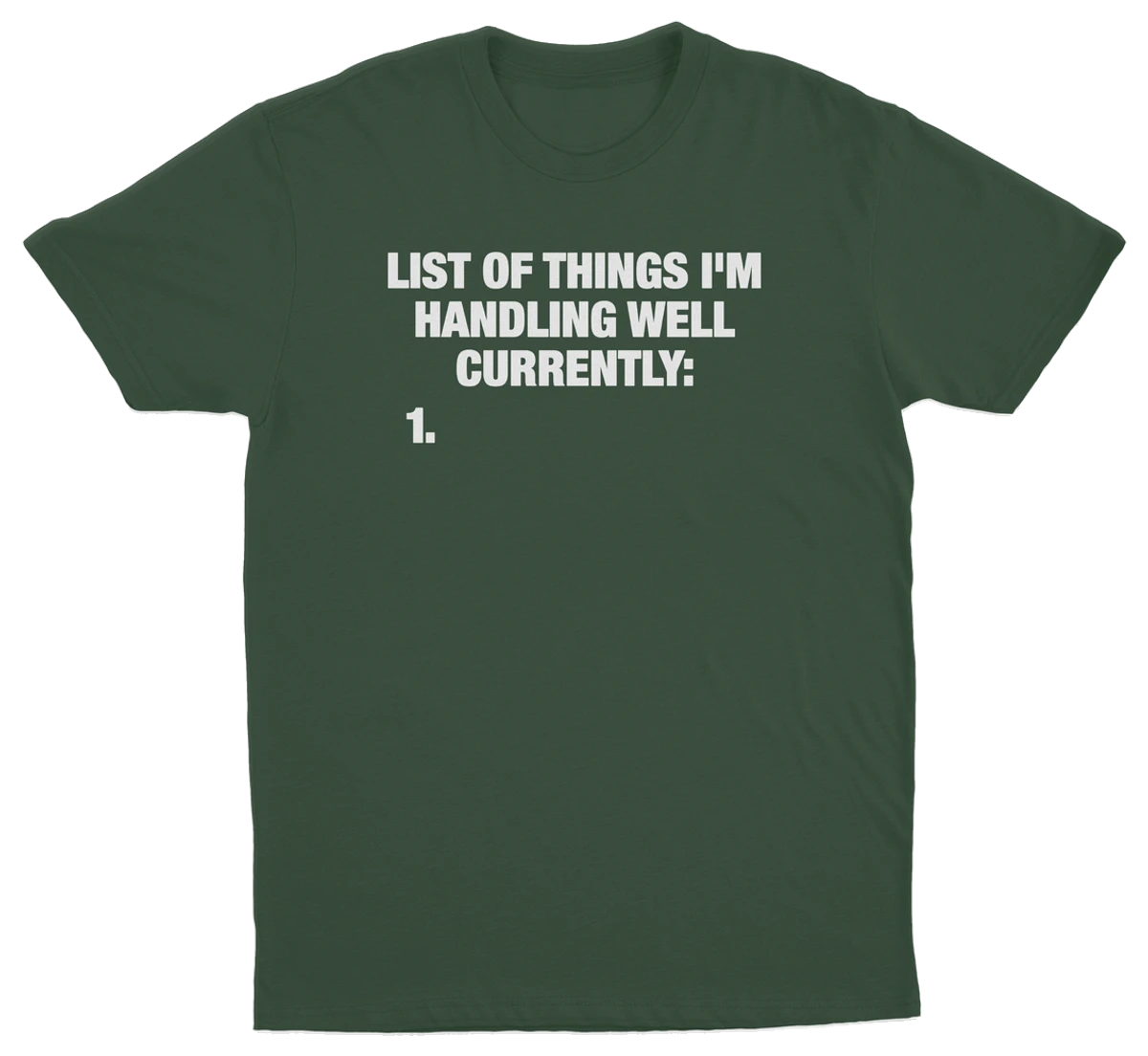 List Of Things I'm Handling Well Currently T-Shirt