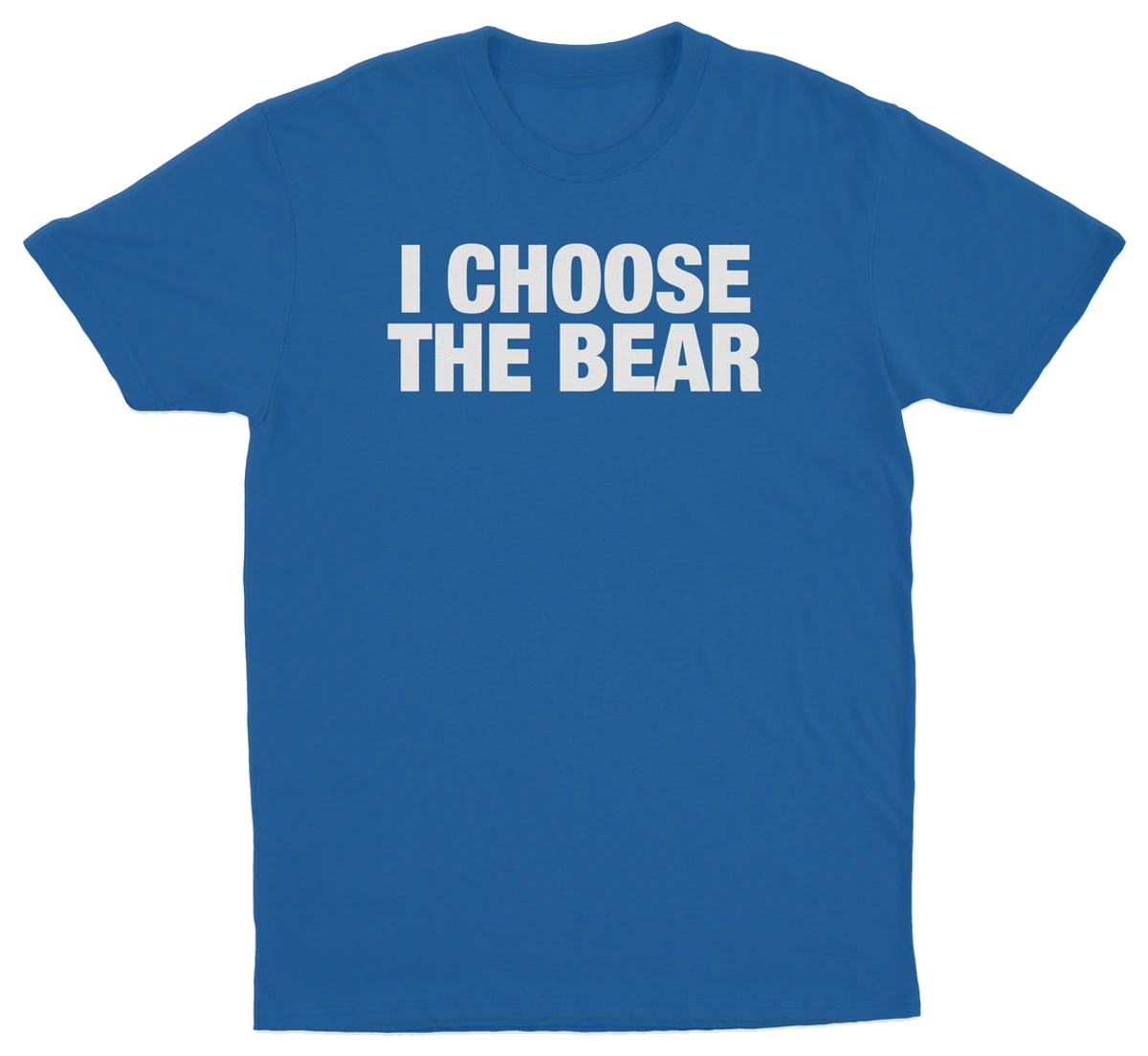 I Choose The Bear T-Shirt