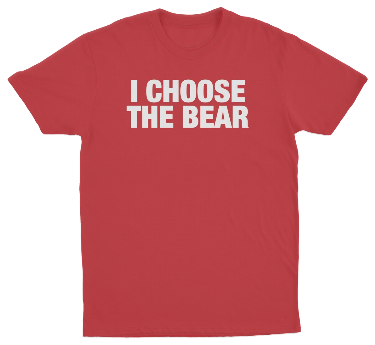 I Choose The Bear T-Shirt