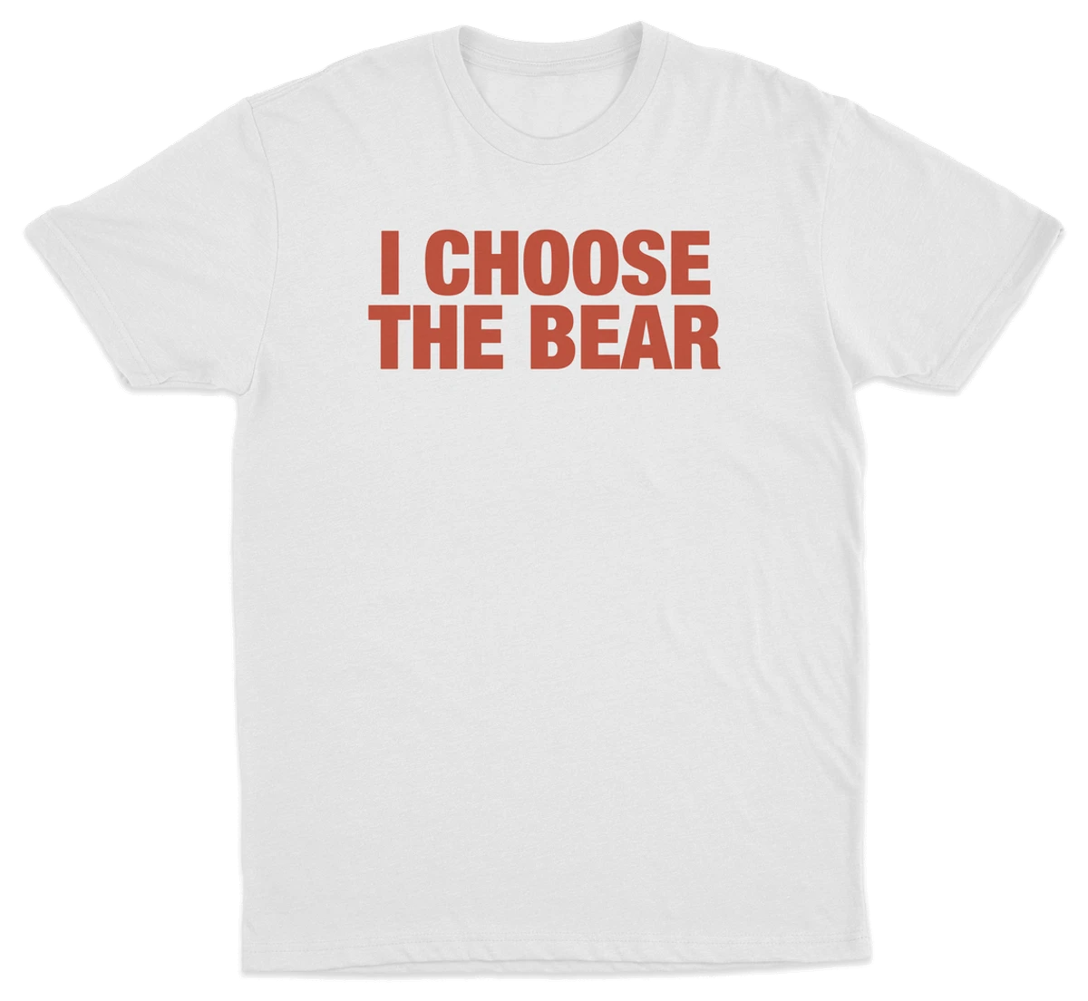 I Choose The Bear T-Shirt
