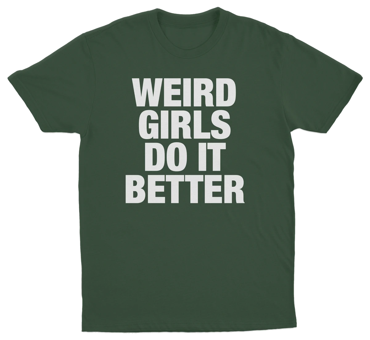 Weird Girls Do It Better T-Shirt