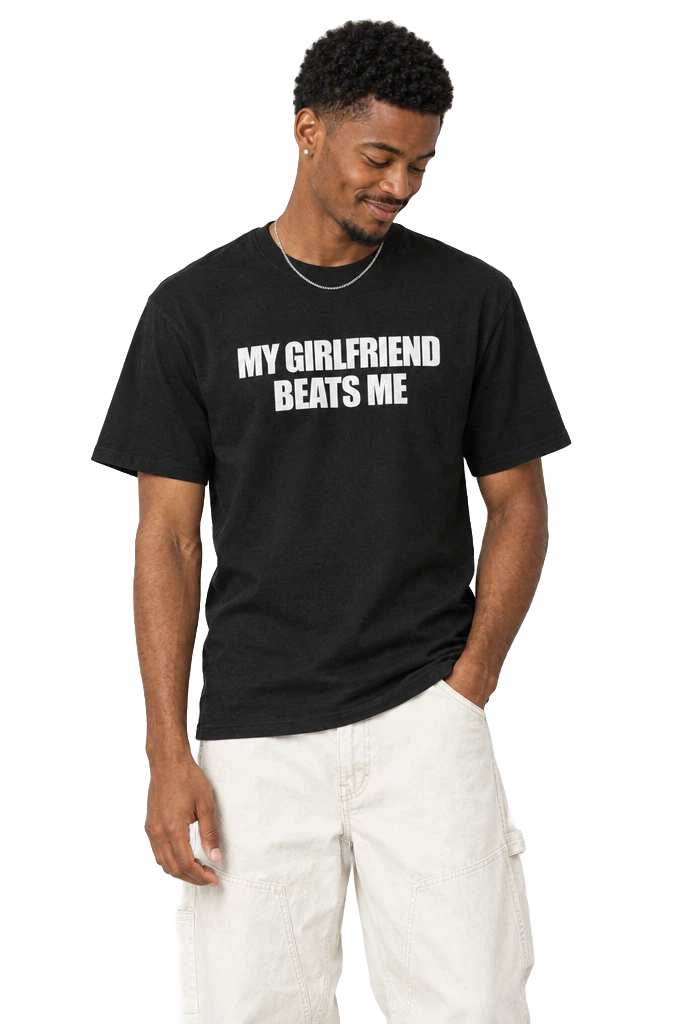 My Girlfriend Beats Me T-Shirt: Black on model